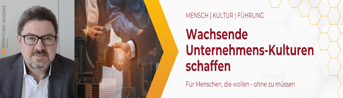 Mensch. Kultur. Führung. – Wachsende Unternehmens-Kulturen schaffen. Für Menschen, die wollen, ohne zu müssen.